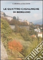 Le quattro casalinghe di Bergamo libro