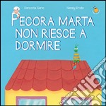 Pecora Marta non riesce a dormire. Ediz. illustrata