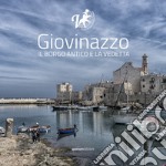 Giovinazzo. Il borgo antico e la Vedetta libro