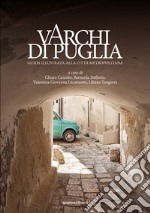 Varchi di Puglia. Guida illustrata alla città metropolitana libro