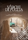 Varchi di Puglia. Guida illustrata alla città metropolitana libro