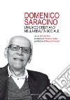 Domenico Saracino. Un laico cristiano nella realtà sociale libro