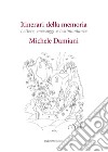 Itinerari della memoria. Lettere, messaggi e testimonianze. Nuova ediz. libro di Damiani Michele