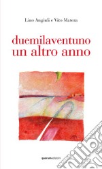 Duemilaventuno un altro anno libro