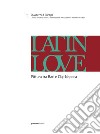 Latin love. Pittura tra Bari e Cluj-Napoca. Ediz. italiana, inglese e rumena libro