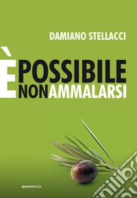 È possibile non ammalarsi. Nuova ediz. libro