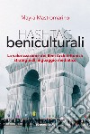 Hashtag beniculturali. La valorizzazione dei beni architettonici: strategie di linguaggio mediatico libro