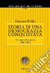 Quaderni di Studi e Ricerche (2021). Vol. 1: Storia di una democrazia conquistata. Arcangelo Pastoressa (1886-1970) libro di Robles Vincenzo