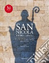 San Nicola «metropolitano». Arte e devozione per il santo di Myra nella Città Metropolitana di Bari dall'XI al XXI secolo libro