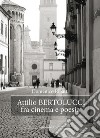 Attilio Bertolucci fra cinema e poesia libro