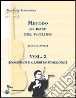 Metodo di base per violino. Scuola russa. Ediz. multilingue. Vol. 2: Posizione e cambi posizione