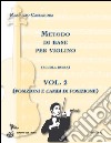 Metodo di base per violino. Scuola russa. Ediz. multilingue. Vol. 2: Posizione e cambi posizione libro di Cassandra Maurizio