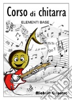 Corso di chitarra. Elementi base