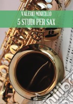 5 studi per sax