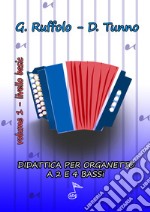 Didattica per organetto. Metodo per organetto a 2-4 bassi. Ediz. per la scuola. Vol. 1: Livello basic