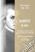 Quartet K. 464. Trascrizione per quartetto di fiati