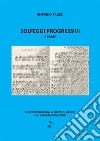 Solfeggi progressivi. Esercizi progressivi in chiave di violino con cambiamenti ritmici. Vol. 2 libro