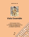 Viola ensemble. Ediz. per la scuola libro