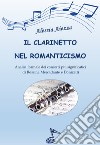 Il clarinetto nel Romanticismo. Analisi formale dei concerti più significatici di Rossini, Mercadante e Donizetti libro