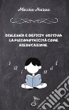 Dislessia e deficit uditivo. La psicomotricità come rieducazione libro