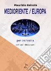 Medioriente Europa. Per orchestra, Partitura e parti libro