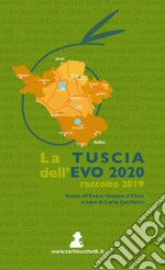 La Tuscia dell'EVO 2020. Raccolto 2019