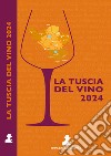 La Tuscia del vino 2024 libro di Zucchetti C. (cur.)