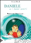 Daniele e i suoi amici libro