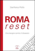 Roma reset. Una terapia contro il dissesto libro