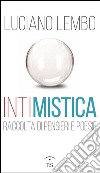 Intimistica. Raccolta di pensieri e poesie libro di Lembo Luciano