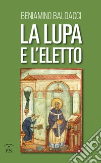 La lupa e l'eletto