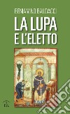 La lupa e l'eletto libro