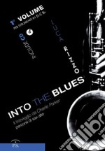 Into the blues. Il fraseggio da Charlie Parker. Percorsi di sax alto. Con CD-Audio. Vol. 1 libro