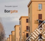 Borgate. Ediz. italiana e inglese libro