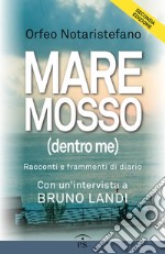 Mare mosso (dentro me). Racconti e frammenti di diario libro