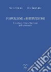 Populismi e Istituzioni. Una lettura storico istituzionale della democrazia libro di Vittoria Franco Luise Gianluca