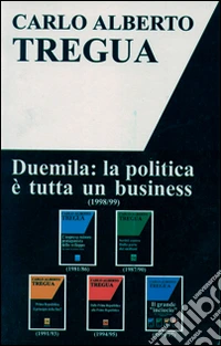 Duemila. La politica è tutta un business libro
