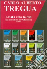 L'Italia vista da Sud (dal centralismo all'autonomia) libro