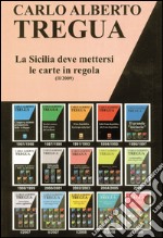 La Sicilia deve mettersi le carte in regola