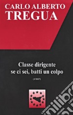 Classe dirigente se ci sei, batti un colpo libro