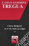 Classe dirigente se ci sei, batti un colpo libro di Tregua Carlo Alberto Fisichella M. F. (cur.)