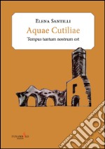 Acquae Cutiliae. Tempus tantum nostrum est libro