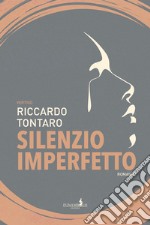 Silenzio imperfetto libro