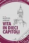 Vita in dieci capitoli libro