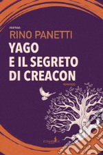 Yago e il segreto di Creacon libro