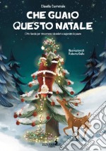 Che guaio questo Natale libro