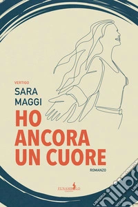 Ho ancora un cuore libro