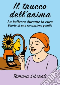 Il trucco dell'anima libro