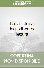 Breve storia degli alberi da lettura libro