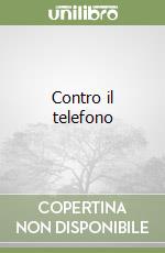 Contro il telefono